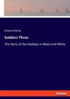 Soldiers Three:The Story of the Gadsbys in Black and White