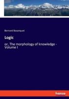 Logic:or, The morphology of knowledge - Volume I