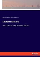 Captain Mansana:and other stories. Authors Edition