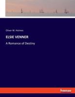 ELSIE VENNER:A Romance of Destiny