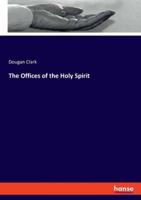 The Offices of the Holy Spirit