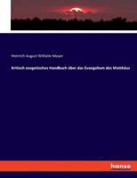 Kritisch Exegetisches Handbuch Über Das Evangelium Des Matthäus