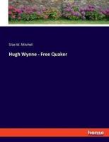 Hugh Wynne - Free Quaker
