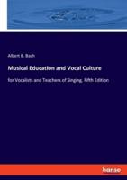 Musical Education and Vocal Culture