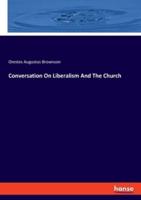 Conversation On Liberalism And The Church