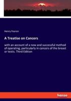 A Treatise on Cancers