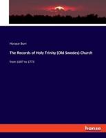 The Records of Holy Trinity (Old Swedes) Church