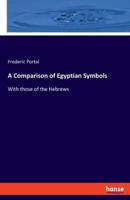 A Comparison of Egyptian Symbols