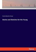 Stories and Sketches for the Young