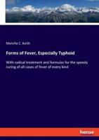 Forms of Fever, Especially Typhoid