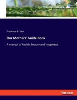 Our Mothers' Guide Book