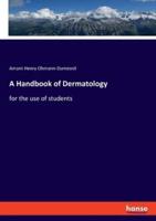 A Handbook of Dermatology