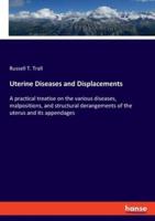 Uterine Diseases and Displacements