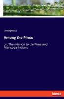 Among the Pimas