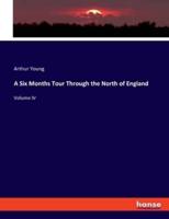 A Six Months Tour Through the North of England