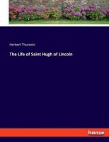 The Life of Saint Hugh of Lincoln