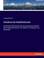 Handbuch Der Nadelholzkunde