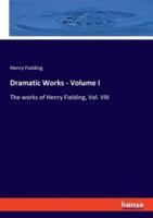 Dramatic Works - Volume I