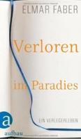 Faber, E: Verloren im Paradies