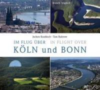 Buhrow, T: Im Flug über Köln und Bonn / In Flight over