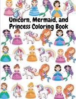 Unicorn, Mermaid, and Princess Coloring Book