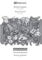 BABADADA Black-and-White, British English - Basa Sunda, Visual Dictionary - Kamus Gambar