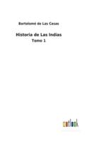 Historia de Las Indias:Tomo 1