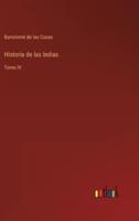 Historia de las Indias:Tomo IV