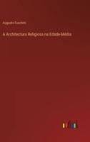 A Architectura Religiosa na Edade-Média