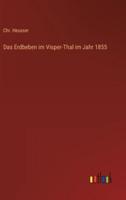 Das Erdbeben Im Visper-Thal Im Jahr 1855
