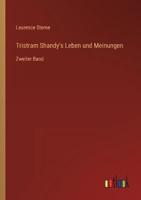 Tristram Shandy's Leben Und Meinungen