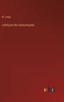 Lehrbuch Des Schachspiels