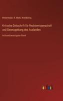 Kritische Zeitschrift Für Rechtswissenschaft Und Gesetzgebung Des Auslandes