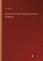 Geschichte Der Stadt Dingolfing Und Ihrer Umgebung