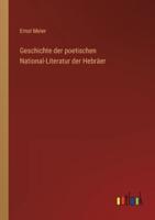Geschichte Der Poetischen National-Literatur Der Hebräer