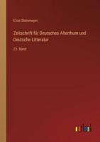 Zeitschrift Für Deutsches Alterthum Und Deutsche Litteratur