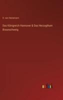 Das Königreich Hannover & Das Herzogthum Braunschweig