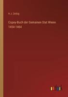 Copey-Buch Der Gemainen Stat Wienn 1454-1464