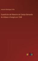 Expedición Del Maestre De Campo Bernardo De Aldana À Hungría En 1548