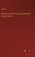 Doctrinas Y Disciplina De La Iglesia Metodista Episcopal Del Sur