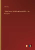 Código Penal Militar De La República De Honduras