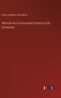 Memoria De La Universidad Central Al 2Do Centenario