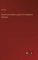 Sistema De Medidas Y Pesas De La República Argentina