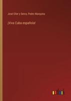 ¡Viva Cuba Española!