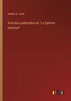 Articulos Publicados En "La Opinion Nacional"