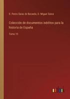 Colección de documentos inéditos para la historia de España:Tomo 19
