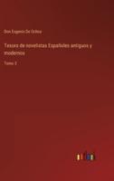 Tesoro de novelistas Españoles antiguos y modernos:Tomo 3