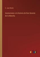 Anotaciones a la historia de Don Quixote de la Mancha