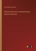 Noticias americanas: entretenimientos phísicos-históricos