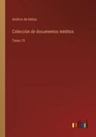 Colección de documentos inéditos:Tomo 15